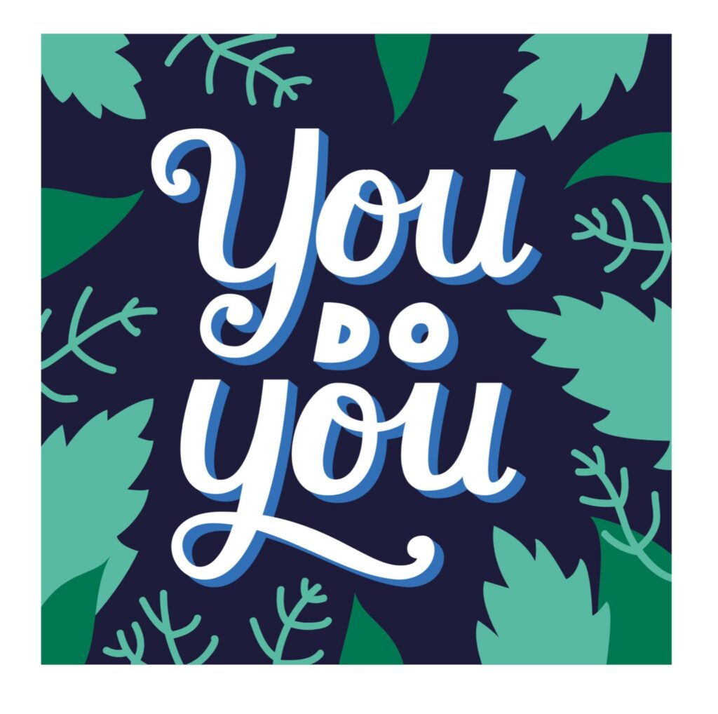 You Do You
