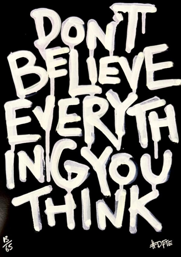 Don't Believe Everything....