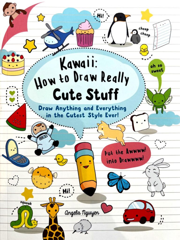 Kawaii: How to Draw Really Cute Stuff