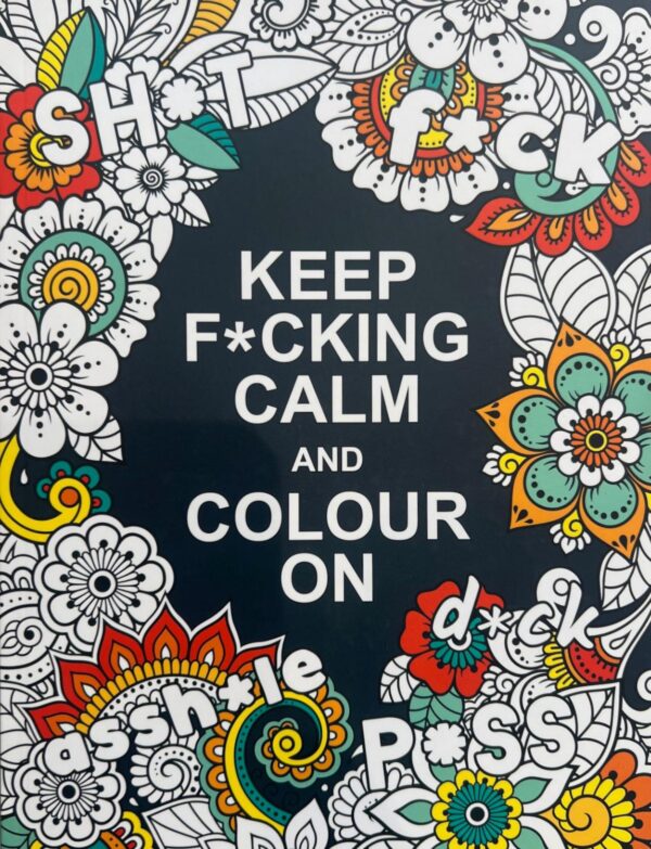Keep F**ing Calm and Colour on