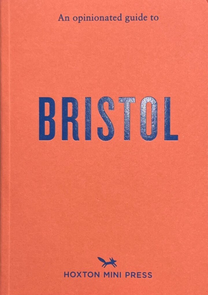 An opinionated guide to Bristol