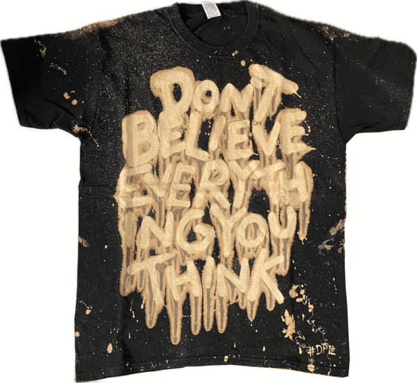 Don't Believe Tee