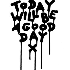 Today will be a good day