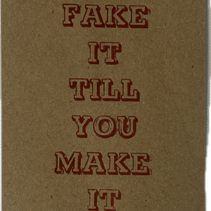 Fake it till you make it