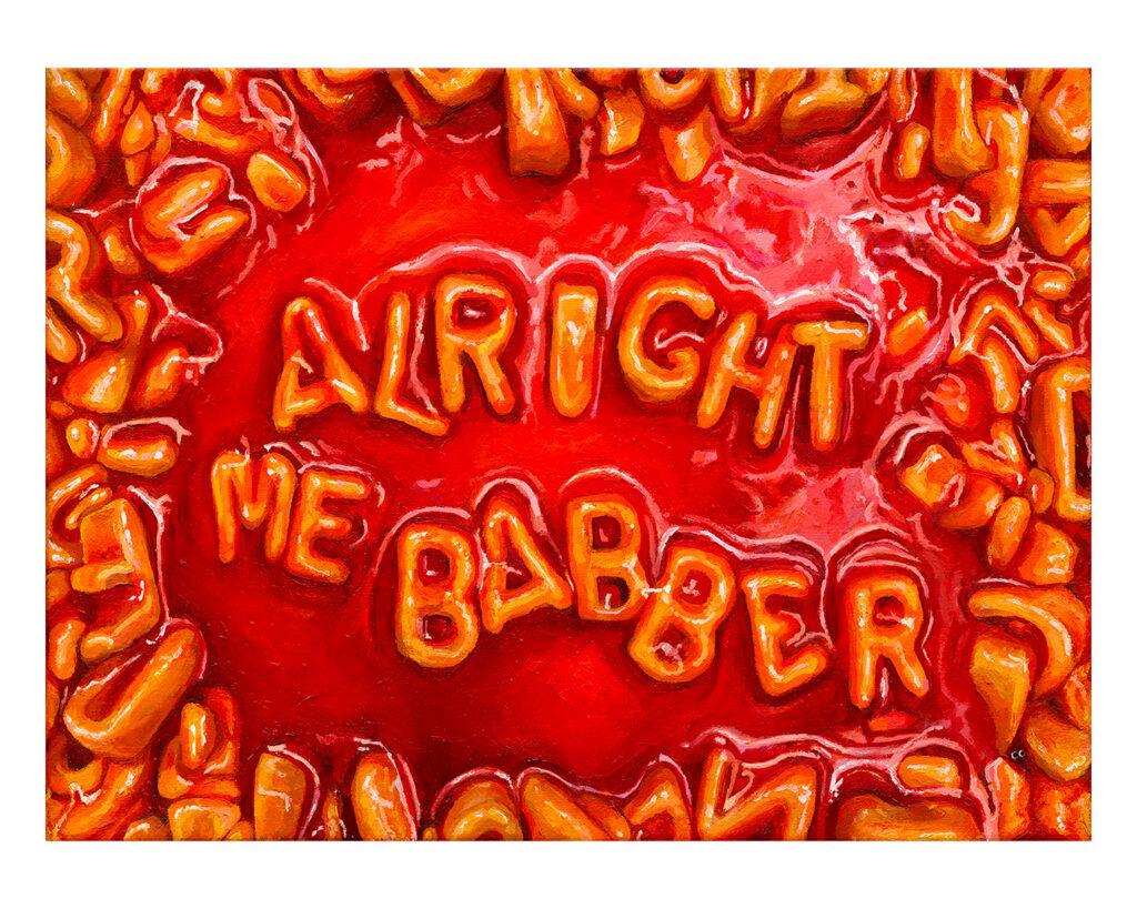 Alright me Babber Print